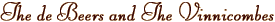 The de Beers and The Vinnicombes